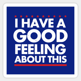 Presidential 2024 Election Vote Optimism 2024 Quote Magnet